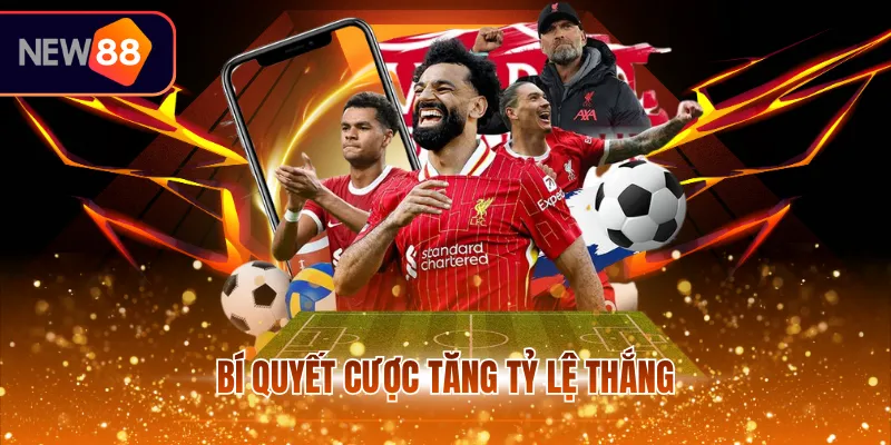 Bí quyết cược tăng tỷ lệ thắng 
