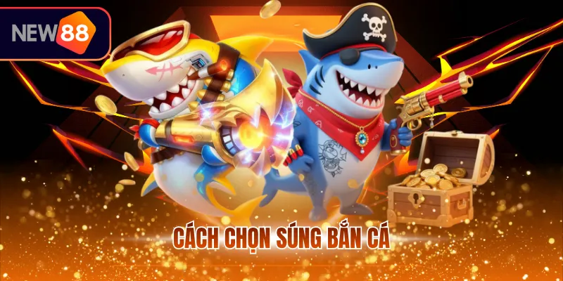 Cách chọn súng bắn cá