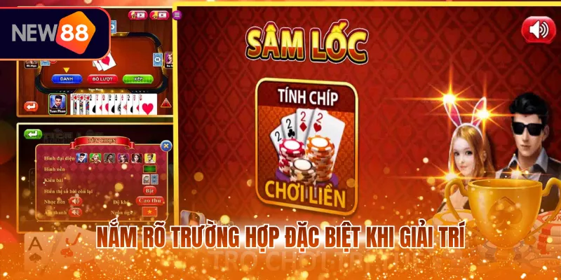 Nắm rõ trường hợp đặc biệt khi giải trí